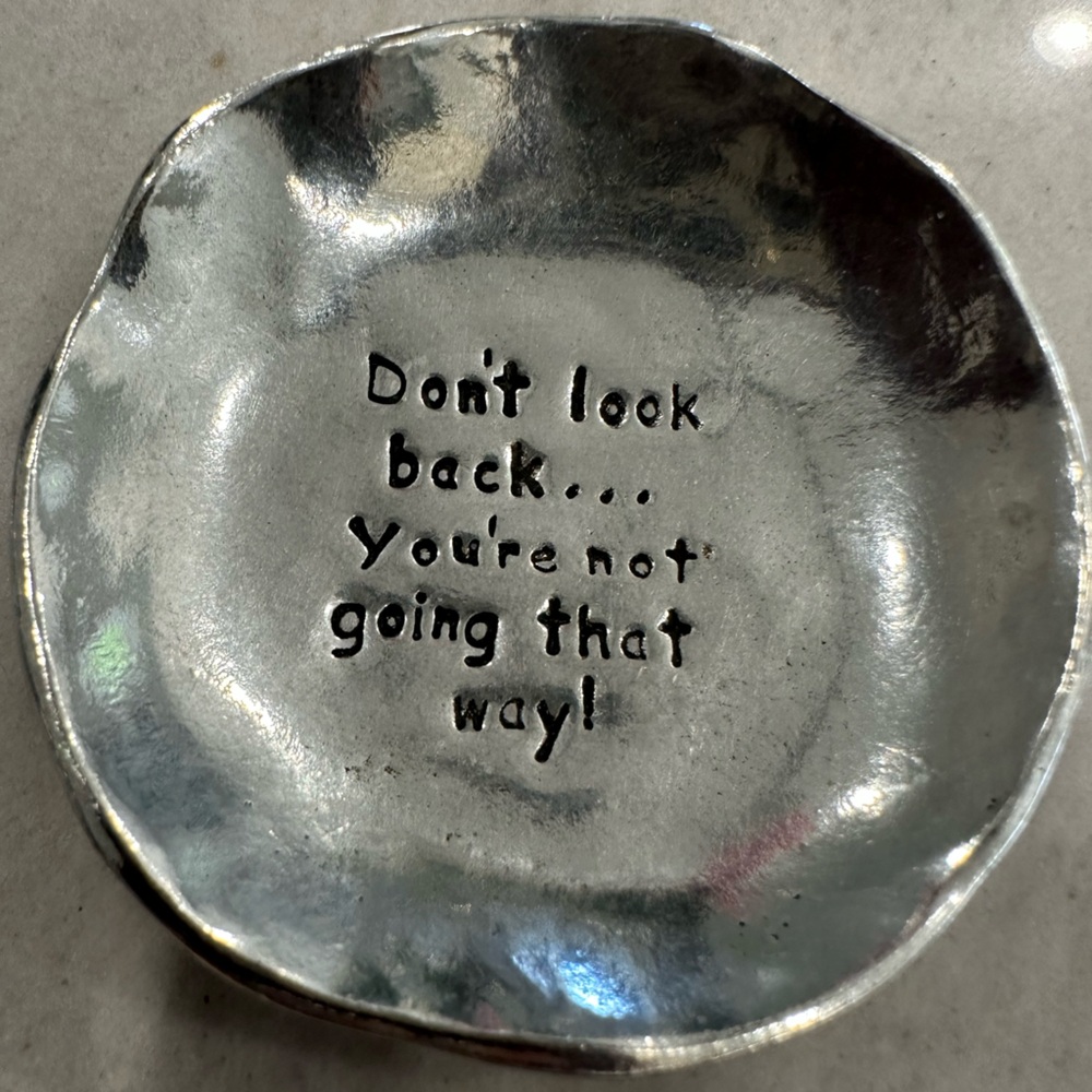 Basic Spirit "Don't Look Back" Pewter Charm Bowl